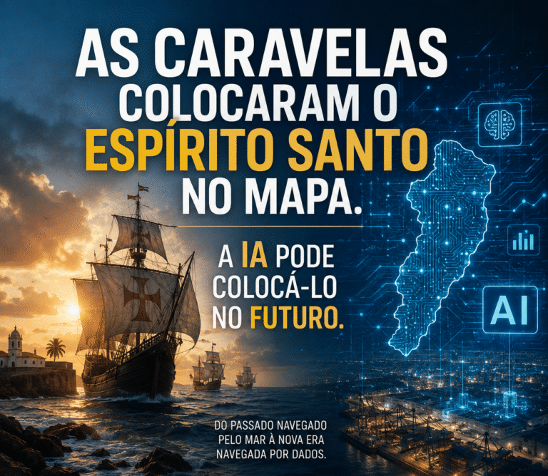 As caravelas colocaram o ES no mapa. A IA pode colocá-lo no futuro
